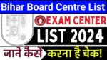 Bihar Board Exam Center List 2024