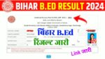 Bihar B.ED Result 2024 Released